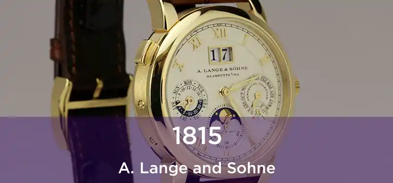  1815 A. Lange and Sohne