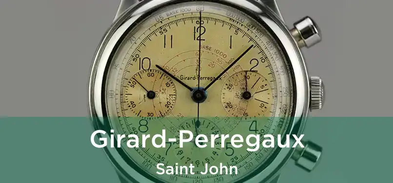 Girard-Perregaux Saint John