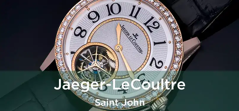 Jaeger-LeCoultre Saint John
