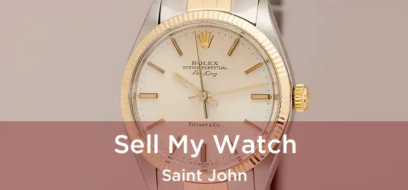  Sell My Watch Saint John