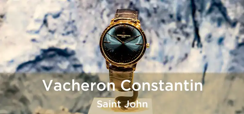  Vacheron Constantin Saint John