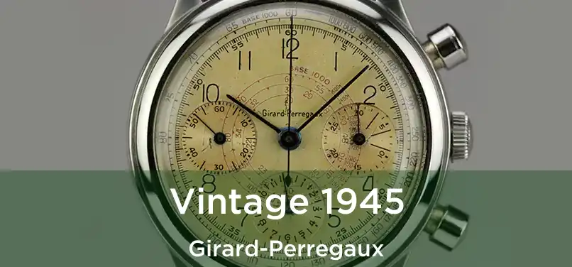  Vintage 1945 Girard-Perregaux