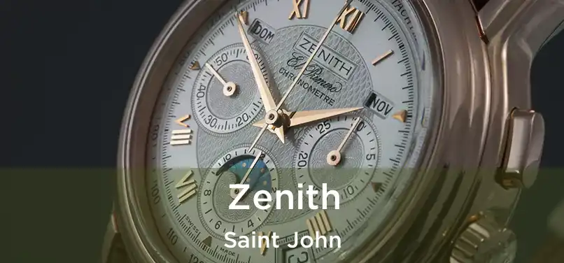  Zenith Saint John